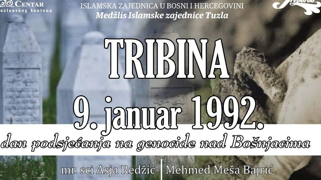 Tribina „09. januar 1992. – dan podsjećanja na genocide nad Bošnjacima“