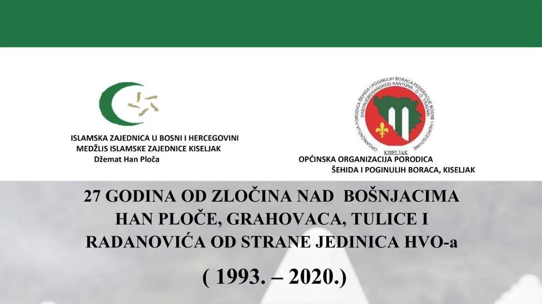 Obilježavanje 27. godišnjice zločina nad Bošnjacima Han Ploče, Grahovca, Tulice i Radanovića