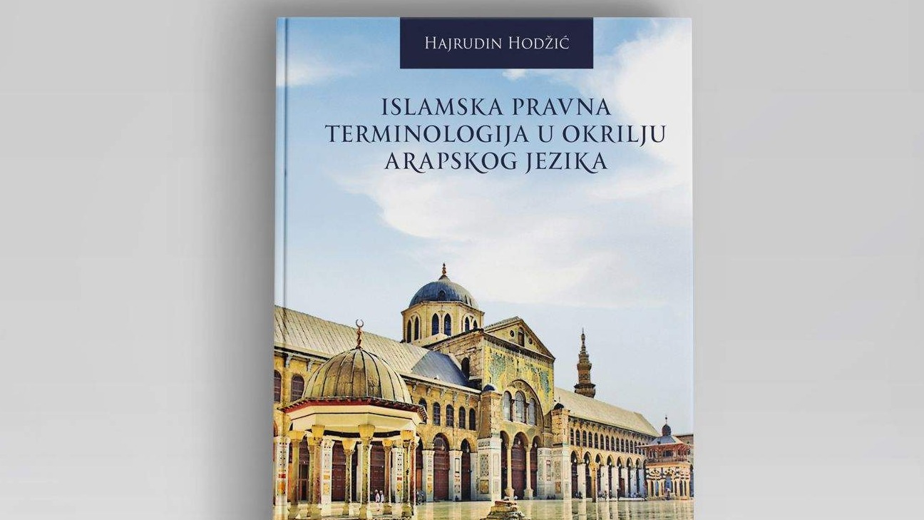 Novo izdanje bihaćkog IPF-a: "Islamska pravna terminologija u okrilju arapskog jezika"