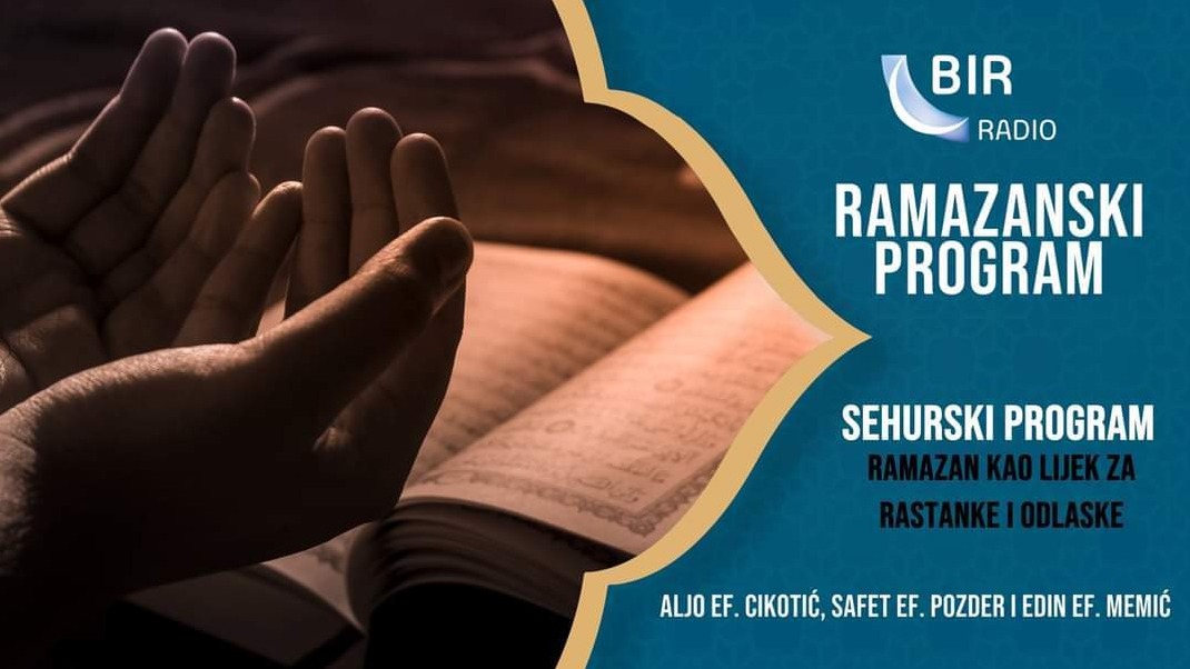 Sehurski program Radija BIR: Ramazan kao lijek za rastanke i odlaske