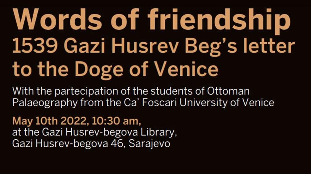Susret "Riječi prijateljstva: Gazi Husrev-begovo pismo duždu Venecije" 10. maja