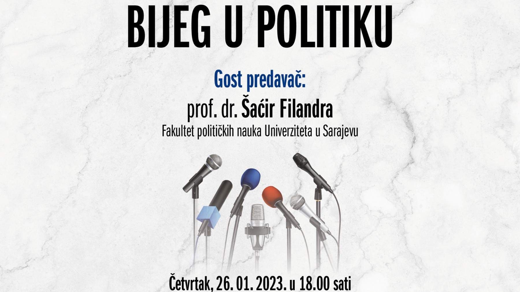 FIN: Tribina "Bijeg u politiku" 26. januara, predavač prof. dr. Šaćir Filandra