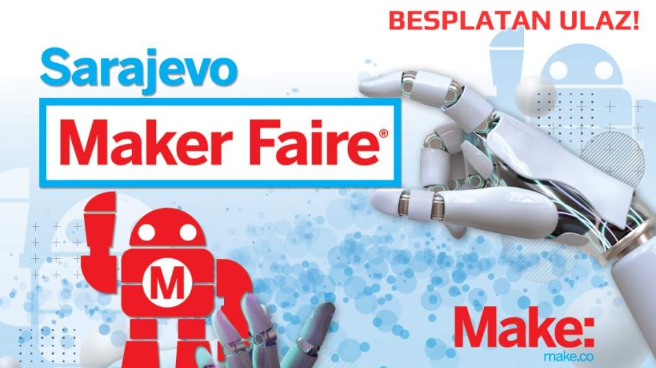Za sve zaljubljenike u nauku, tehnologiju i robotiku - 3. i 4. juna Maker Faire Sarajevo