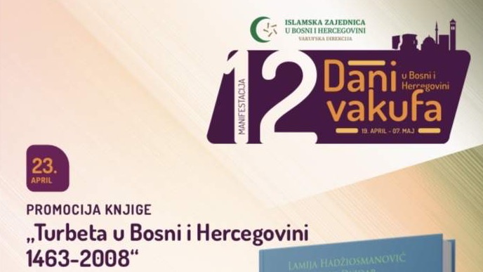 Dani vakufa: Danas promocija knjige "Turbeta u Bosni i Hercegovini 1463 - 2008"
